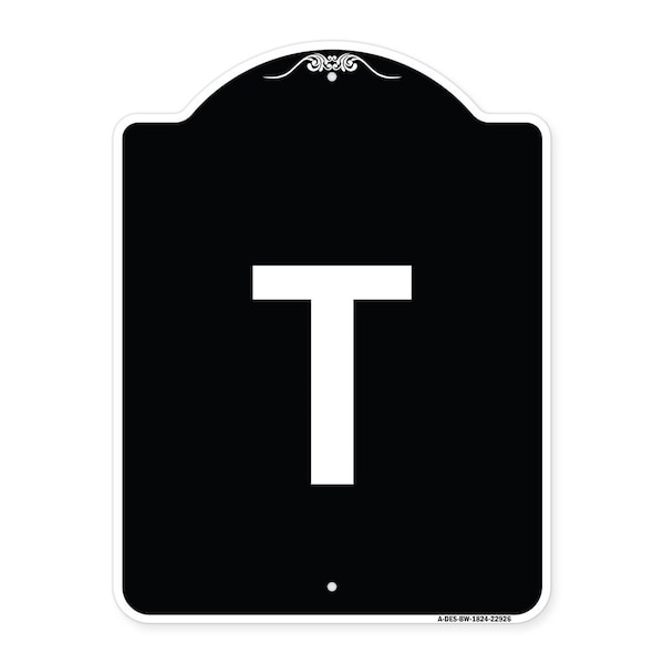 Sign with Letter T Heavy-Gauge Aluminum Architectural Sign, 24" x 18", BW-1824-22926